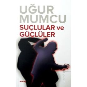 SUÇLULAR VE GÜÇLÜLER - UĞUR MUMCU