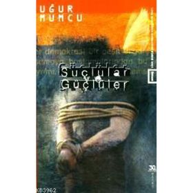 SUÇLULAR VE GÜÇLÜLER - UĞUR MUMCU