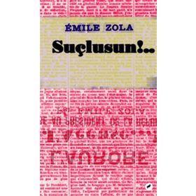 Suçlusun!.. - Emile Zola