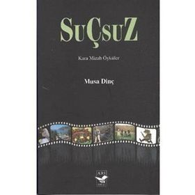 Suçsuz - Musa Dinç