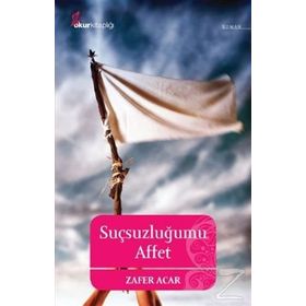 SUÇSUZLUĞUMU AFFET - ZAFER ACAR