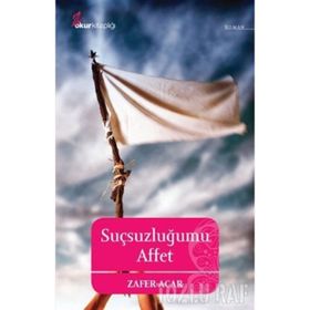 SUÇSUZLUĞUMU AFFET - ZAFER ACAR