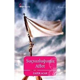 SUÇSUZLUĞUMU AFFET - ZAFER ACAR