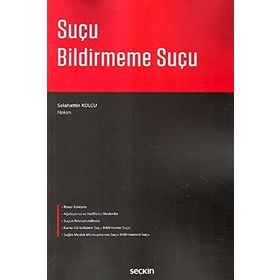 Suçu Bildirmeme Suçu - Selahattin Kolcu