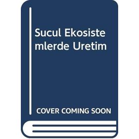 Sucul Ekosistemlerde Üretim - Dursun Avşar