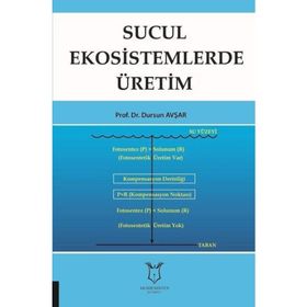 Sucul Ekosistemlerde Üretim - Dursun Avşar