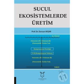 Sucul Ekosistemlerde Üretim - Dursun Avşar