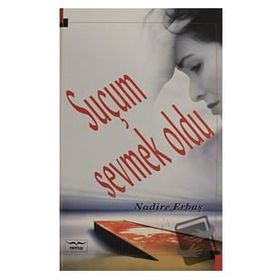 Suçum Sevmek Oldu Nadire Erbaş