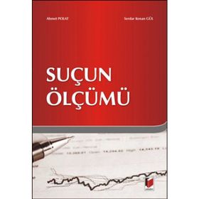 SUÇUN ÖLÇÜMÜ - AHMET POLAT;SERDAR KENAN GÜL
