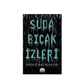 Suda Bıçak İzleri - Paolo Bacigalupi