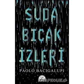 Suda Bıçak İzleri - Paolo Bacigalupi