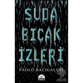 Suda Bıçak İzleri - Paolo Bacigalupi