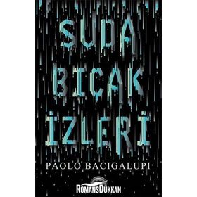 Suda Bıçak İzleri - Paolo Bacigalupi