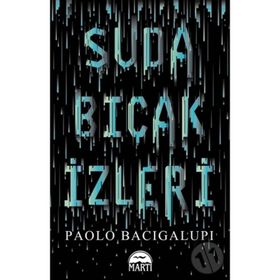 Suda Bıçak İzleri - Paolo Bacigalupi