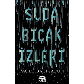 Suda Bıçak İzleri - Paolo Bacigalupi