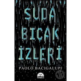 Suda Bıçak İzleri - Paolo Bacigalupi