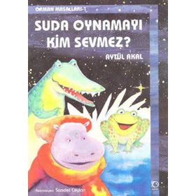 Suda Oynamayı Kim Sevmez - Orman Mas 1 - Aytül Akal
