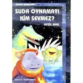 Suda Oynamayı Kim Sevmez - Orman Mas 1 - Aytül Akal
