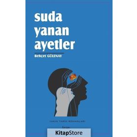 Suda Yanan Ayetler - Behçet Gülenay