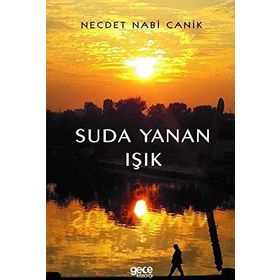 Suda Yanan Işık - Necdet Nabi Canik