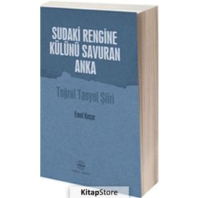 Sudaki Rengine Külünü Savuran Anka - Emel Koşar