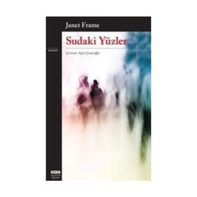 Sudaki Yüzler - Janet Frame