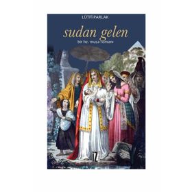 SUDAN GELEN BIR HZ. MUSA ROMANI - LÜTFI PARLAK
