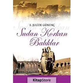 Sudan Korkan Balıklar - behiye julide gunenc
