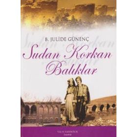 Sudan Korkan Balıklar - behiye julide gunenc