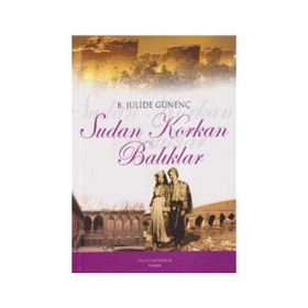 Sudan Korkan Balıklar - behiye julide gunenc