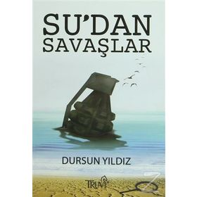 SU'DAN SAVAŞLAR - DURSUN YILDIZ