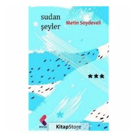 Sudan Şeyler - Metin Soydeveli