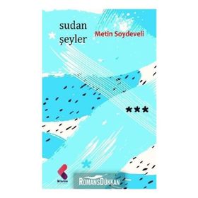 Sudan Şeyler - Metin Soydeveli
