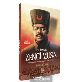 Sudanlı Zenci Musa - Harun Çolak