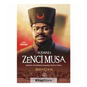 Sudanlı Zenci Musa - Harun Çolak