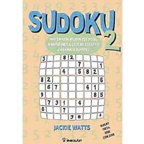 Sudoku 2 Matematik Bilginizle Değil, Mantığınızla Çözebileceğiniz 4 Aşamalı Sudoku - Jackie Watts