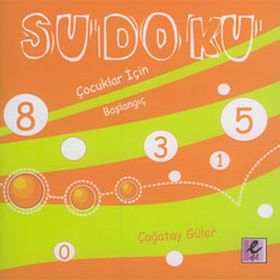 SUDOKU ÇOCUKLAR İÇİN BAŞLANGIÇ - ÇAĞATAY GÜLER