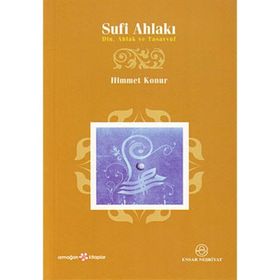 SUFI AHLAKI - HIMMET KONUR