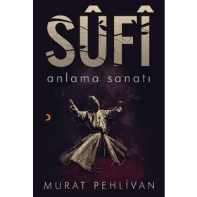 Sufi-Anlama Sanatı -Murat Pehlivan