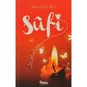 SUFI BIR AŞK YOLCUSU - İBRAHİM BAZ