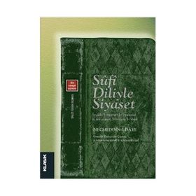 SUFI DILIYLE SIYASET - NECMEDDIN-I DAYE