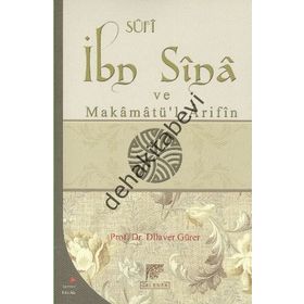 Sufi İbn Sina ve Makamatü'l Arifin - Dilaver Güler