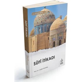 Sufi İtikadı - Cağfer Karadaş