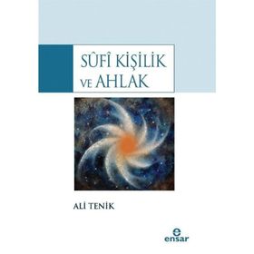 Sufi Kişilik ve Ahlak - Ali Tenik