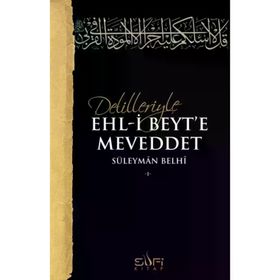 Sufi Kitap Delilleriyle Ehl-i Beyt'e Meveddet