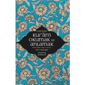 Sufi Kitap Kur'an'ı Okumak ve Anlamak - Kitabu Adabi Tilaveti’l-Kur’an