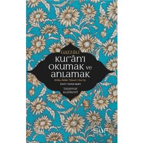 Sufi Kitap Kur'an'ı Okumak ve Anlamak - Kitabu Adabi Tilaveti’l-Kur’an