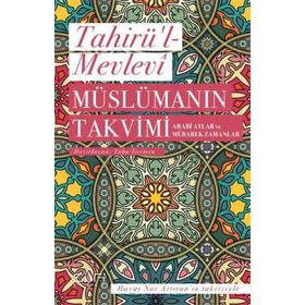 Sufi Kitap Müslümanın Takvimi - Arabi Aylar ve Mübarek Zamanlar