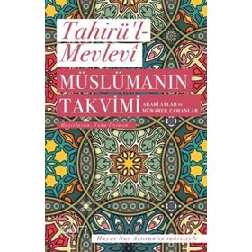 Sufi Kitap Müslümanın Takvimi - Arabi Aylar ve Mübarek Zamanlar