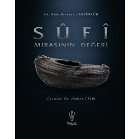 Sufi Mirasının Değeri - Abdülhüseyin Zerrinkub